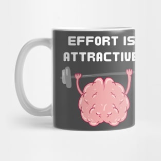 Effort is attractive Mug